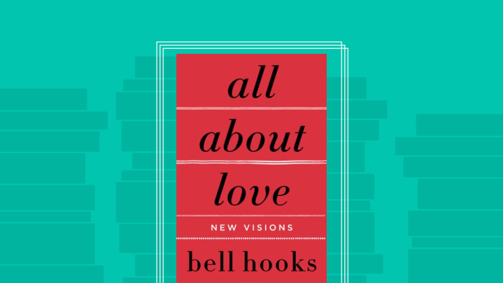 Book Club Series — All About Love by bell hooks